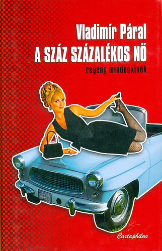 Vladimir Pral - A szz szzalkos n