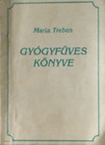 Maria Treben - Maria Treben gygyfves knyve (Stencil msolat)
