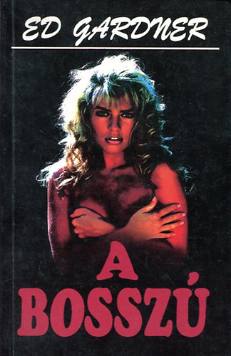 Ed Gardner - A bossz