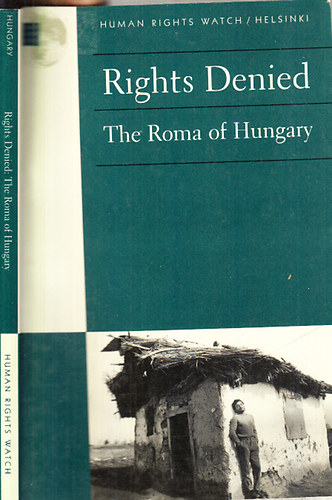 Rights denied (The Roma of Hungary)