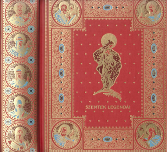 R�vay J�zsef  (ford.) R�vay J�zsef (szerk) - Szentek legend�i - R�gi �s �j legend�s k�nyvekb�l