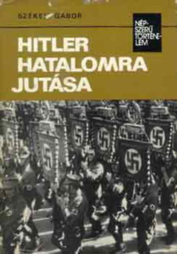 George Millar Sz�kely G�bor - A nagy lok�torh�bor� + Hitler hatalomra jut�sa