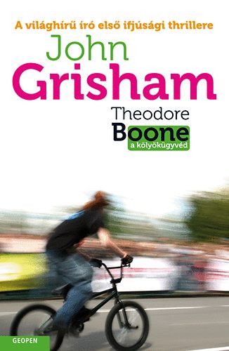 John Grisham - Theodore Boone - A klykgyvd