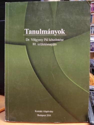 Kontakt Alaptvny - Tanulmnyok - Dr. Vlgyesy Pl kszntse 80. szletsnapjn