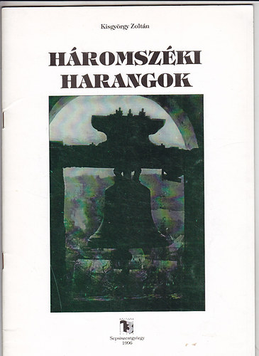 Kisgy�rgy Zolt�n - H�romsz�ki harangok