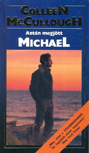 Colleen McCullough - Aztán megjött Michael
