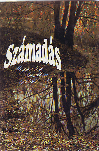 Bertha Bulcs� B�res Attila Birk�s Endre Cseres Tibor Csonka Ferenc Csontos G�bor D�vid J�zsef D�ry Tibor Dobozy Imre Fejes Endre Galab�rdi Zolt�n Galg�czi Erzs�bet G�ll Istv�n Gerelyes En - Sz�mad�s-Magyar �r�k elbesz�l�sei 1956-r�l