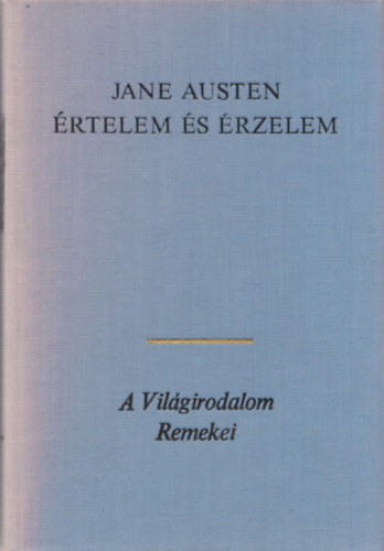 Osztovits Levente  Jane Austen (szerk.), Borbs Mria (ford.) - rtelem s rzelem (Sense and Sensibility)- Borbs Mria fordtsa