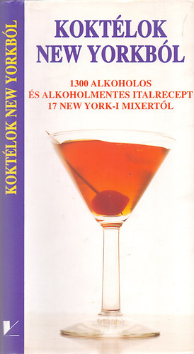 Sally Ann Berk - Koktlok New Yorkbl (1300 alkoholos s alkoholmentes italrecept 17 New York-i mixertl)