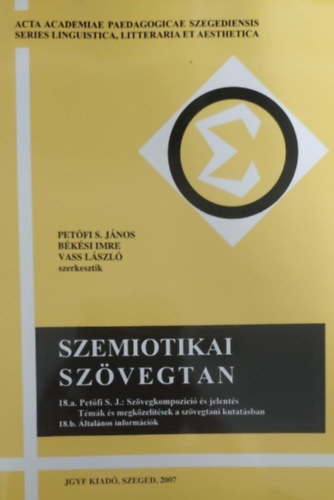 Petfi S. Jnos; Bksi Imre; Vass Lszl - Szemiotikai szvegtan 18. Szvegkompozci s jelents - Tmk...