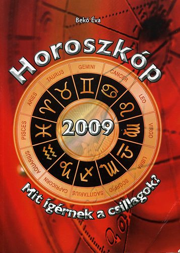 Bek va - 2009-es horoszkp - Mit grnek a csillagok?