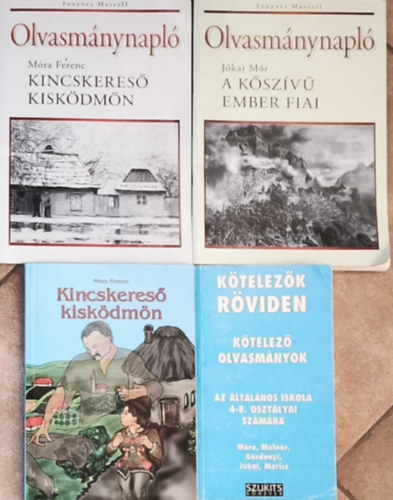 Móra Ferenc, Fenyves Marcell Vadai István (szerk.) - 3db kötelező olvasmányokkal kapcsolatos mű + ajándék könyv - Kötelezők röviden-Kötelező olvasmányok az általános iskola 4-8. osztályai számára, Olvasmánynapló-A kőszívű ember fiai, Olvasmánynapló-Kincskereső kisködmön + Ki