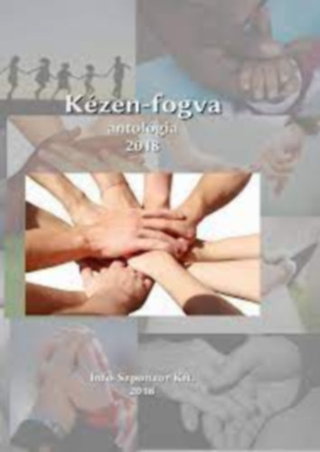 Kom�romi J�nos  (szerk.) - K�zen-fogva antol�gia 2018