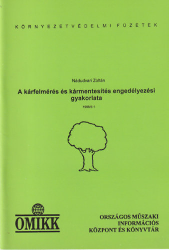 N�dudvari Zolt�n - A k�rfelm�r�s �s k�rmentes�t�s enged�lyez�si gyakorlata