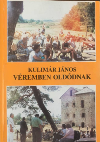 Kulimár János - Véremben oldódnak