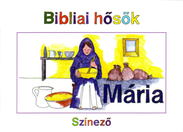 Carine Mackenzie - Bibliai hsk sznez - Mria