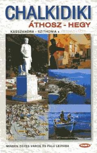 Chalkidiki Áthos hegy (tegnap és ma)