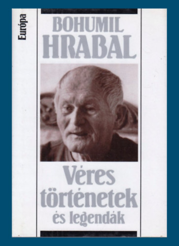 Bohumil Hrabal - Vres trtnetek s legendk