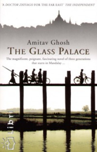 Amitav Ghosh - The Glass Palace