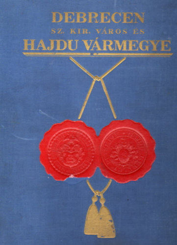 Csikv�ri Antal - V�rmegyei szociogr�fi�k Hajd� v�rmegye �s Debrecen sz. kir. v�ros