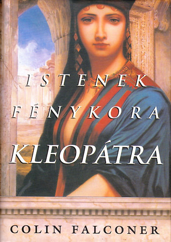 Colin Falconer - Kleop�tra \(istenek f�nykora)