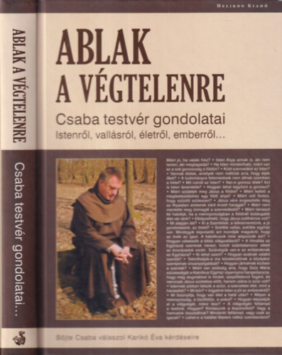 Karik� �va  B�jte Csaba (szerk.) - Ablak a v�gtelenre (dedik�lt)- Csaba testv�r gondolatai Istenr�l, vall�sr�l, �letr�l, emberr�l...