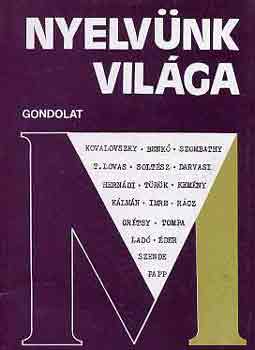 Kovalovszky Miklós (szerk.) - Nyelvünk világa