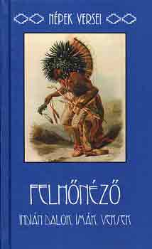 Felh�n�z� (indi�n dalok, im�k, versek)