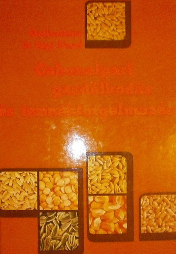 Bagi J�zsef  (szerk.) - Gabonaipari gazd�lkod�s �s term�kforgalmaz�s