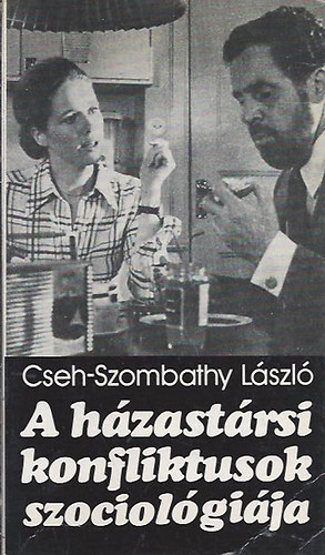 Cseh-Szombathy L. - A háztartási konfliktusok szociológiája
