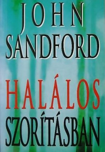 John Sandford - Hal�los szor�t�sban