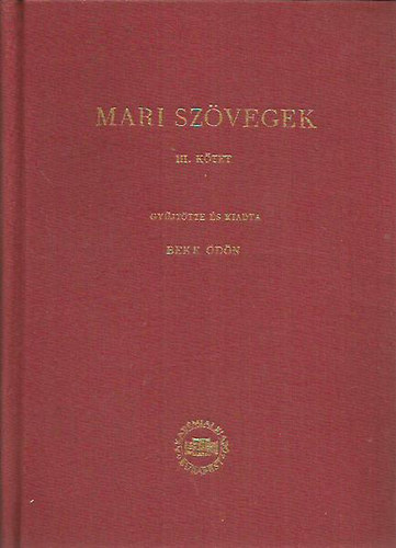 Beke dn  (szerk.) - Mari szvegek III. ktet