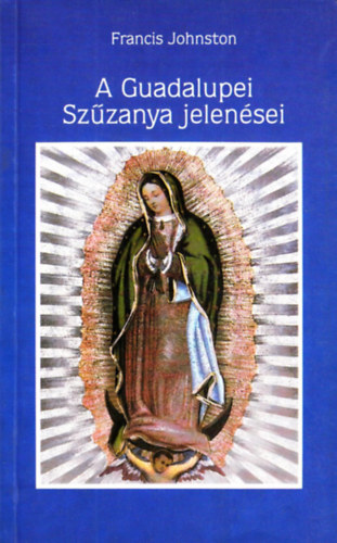 Francis Johnston - A guadalupei szzanya jelensei