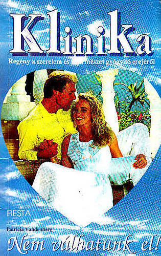 Patricia Vandenberg - Nem v�lhatunk el! (Klinika)