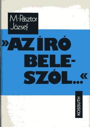 M. P�sztor J�zsef - "Az �r� belesz�l..."