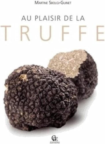 Martine Sbolgi-Guinet - Au plaisir de la truffe (szarvasgomba)