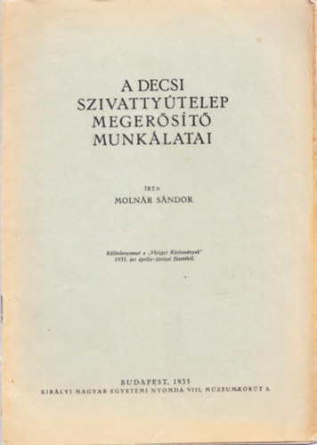 Moln�r S�ndor - A decsi szivatty�telep meger�s�t� munk�latai - K�l�nlenyomat a V�z�gyi K�zlem�nyek 1935. �vi �pirilis-j�niusi f�zet�b�l.