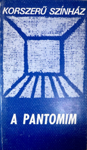 Simon-Soubeyran - Korszer� sz�nh�z: A pantomim (2. kiad�s)