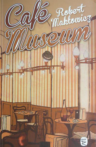 Robert Maktowicz - Café Museum