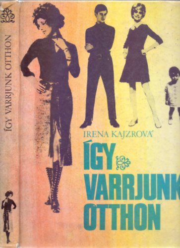 Irena Kajzrov� - �gy varrjunk otthon - N�gy �vszak a divatban
