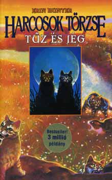 Erin Hunter - Harcosok törzse - Tűz és jég