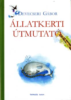 Devecseri G�bor - �llatkerti �tmutat�