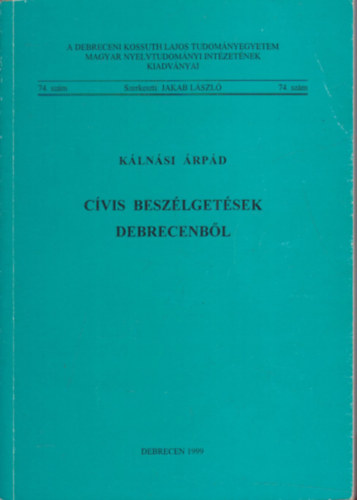 Klnsi rpd - Cvis beszlgetsek Debrecenbl