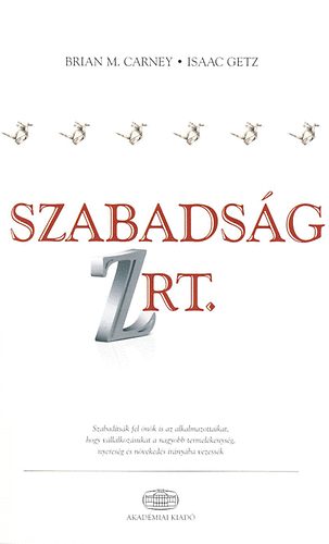 Brian M. Carney Isaac Getz - Szabadsg Zrt.