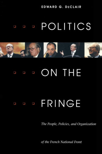 Edward G. DeClair - Politics on the Fringe