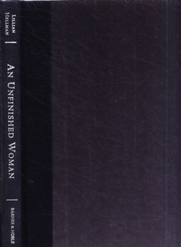 Lillian Hellman - An Unfinished Woman - A Memoir