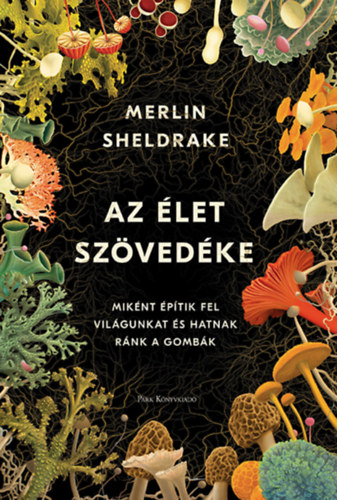 Merlin Sheldrake - Az let szvedke