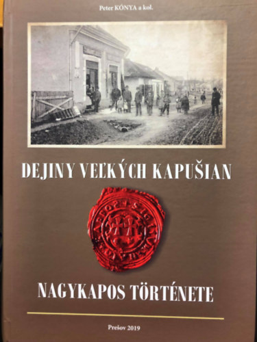 Pter Knya - Dejiny Vekch Kapuian - Nagykapos trtnete