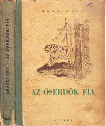 V. K. Arszenyev - Az serdk fia (Derszu Uzala)- I. kiads