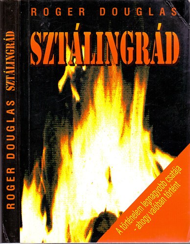Roger Douglas - Szt�lingr�d a t�rt�nelem legnagyobb csat�ja